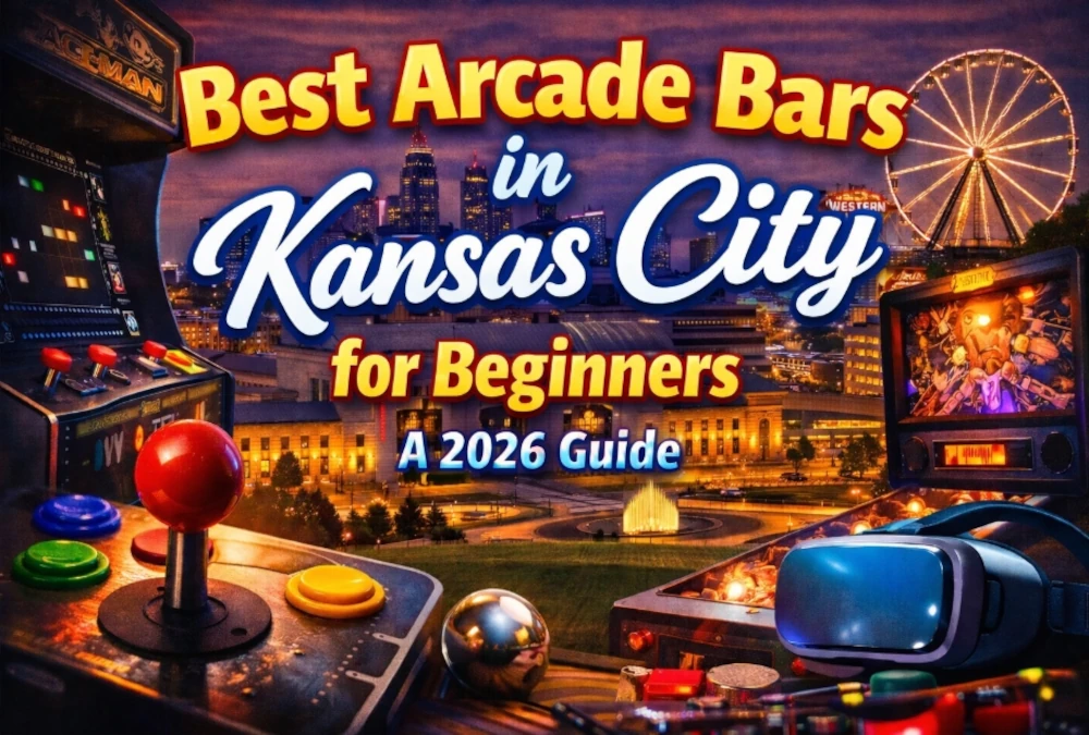 Best Arcade Bars in Kansas City for Beginners x