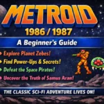 What Is Metroid (1986/1987)? A Beginner-Friendly Guide to Its Story, Release History, Gameplay, and Lasting Appeal